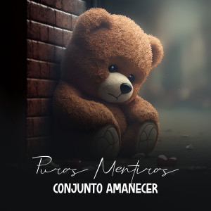 收聽Conjunto Amanecer的Puras Mentiras (Explicit)歌詞歌曲