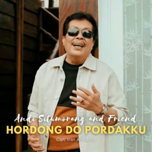 Listen to Hordong Do Pordakku song with lyrics from Andi Situmorang