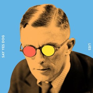 收聽Say Yes Dog的Lies歌詞歌曲