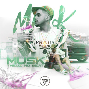 Listen to Musk song with lyrics from TheuzNoBeat