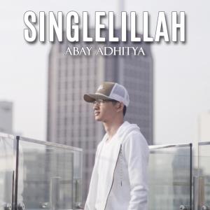收聽Abay Adhitya的Singlelillah歌詞歌曲