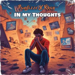 收聽PANDIZZO的In My Thoughts (feat. RKay)歌詞歌曲