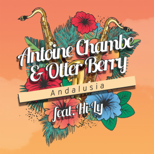 Dengarkan lagu Andalusia (Filatov & Karas Remix) nyanyian Antoine Chambe dengan lirik