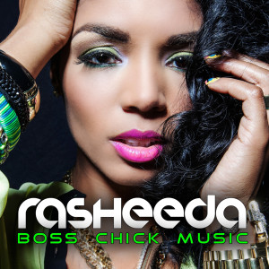 Rasheeda的专辑Boss Chick Music (Explicit)