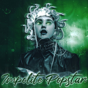 Album Impolite Popstar (Explicit) from Armand Joubert