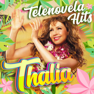 Thalia的專輯Telenovela Hits