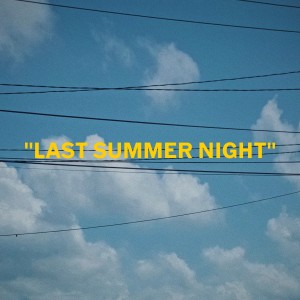 Album LAST SUMMER NIGHT from 