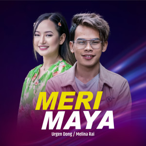 Listen to Meri Maya song with lyrics from Urgen Dong