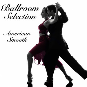 Album Ballroom Selection: American Smooth from Various