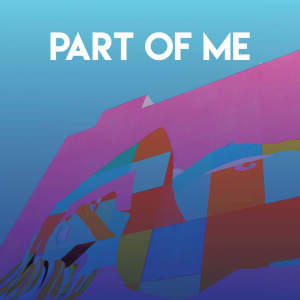 Listen to Part of Me song with lyrics from Sassydee