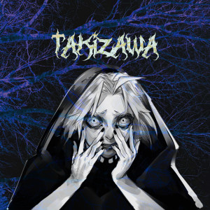 Listen to Takizawa (Explicit) song with lyrics from CASH GROWE