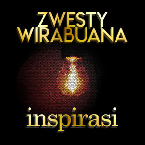 ดาวน์โหลดและฟังเพลง Inspirasi พร้อมเนื้อเพลงจาก Zwesty Wirabuana