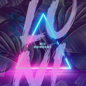 ดาวน์โหลดและฟังเพลง Mis Hombros พร้อมเนื้อเพลงจาก Lu-Ni