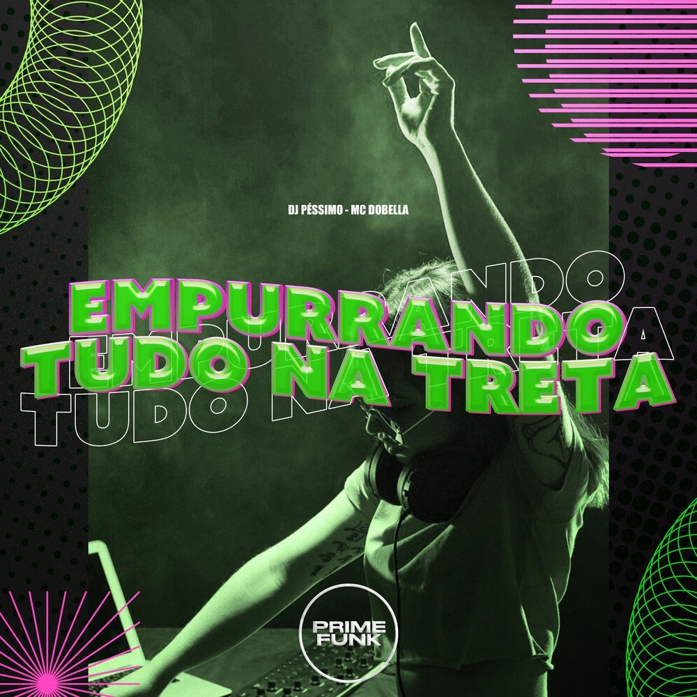 Empurrando Tudo Na Treta (Explicit)