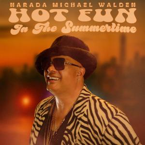 ดาวน์โหลดและฟังเพลง Hot Fun in the Summertime พร้อมเนื้อเพลงจาก Narada Michael Walden