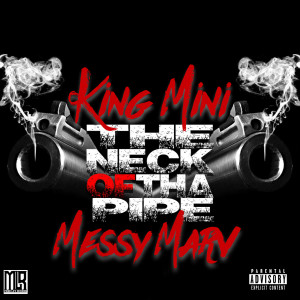Album The Neck of the Pipe (Explicit) from KING MINI