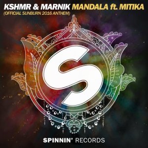 ดาวน์โหลดและฟังเพลง Mandala (feat. Mitika) (Sunburn 2016 Anthem) พร้อมเนื้อเพลงจาก KSHMR