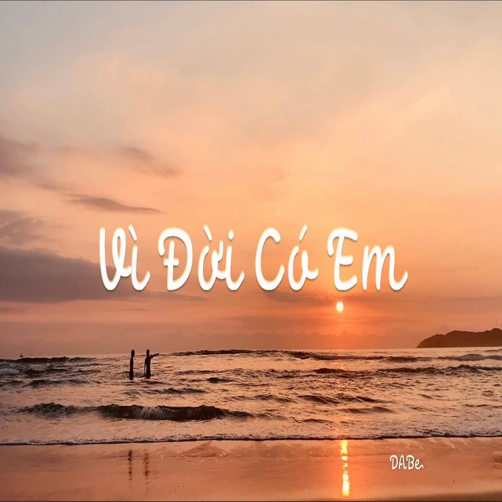 Vì Đời Có Em (Instrumental)