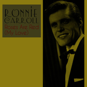 Ronnie Carroll的專輯Roses Are Red (My Love)