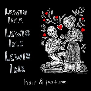 อัลบัม Hair & Perfume ศิลปิน Lewis Idle