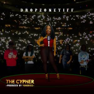 DropZoneTiff的專輯THE CYPHER (Explicit)