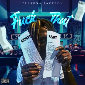 ดาวน์โหลดและฟังเพลง **** That Contract (Explicit) พร้อมเนื้อเพลงจาก Persona Jackson