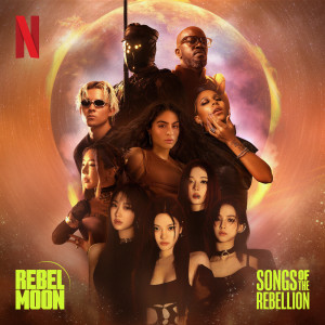 Tokischa的專輯Rebel Moon: Songs of the Rebellion (Inspired by the Netflix Films) (Explicit)