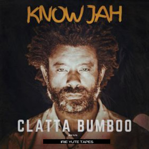 ดาวน์โหลดและฟังเพลง Know Jah พร้อมเนื้อเพลงจาก Clatta Bumboo