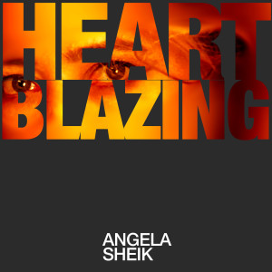 Angela Sheik的專輯Heart Blazing