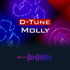 Dengarkan lagu Molly nyanyian D-Tune dengan lirik