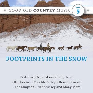 Various Artists的專輯Footprints in the Snow: Good Old Country Music, Vol. 5