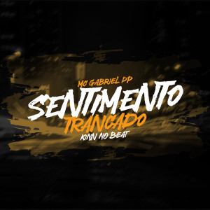 Listen to Sentimento Trancado song with lyrics from MC Gabriel PP