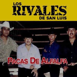 Los Rivales de San Luis的專輯Pacas de Alfalfa