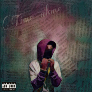 Listen to Time Alone (Explicit) song with lyrics from LUH JOE