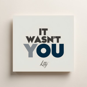 Album It Wasn't You from KTTY
