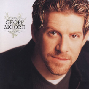 อัลบัม Geoff Moore ศิลปิน Geoff Moore & The Distance