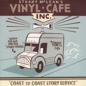 Vinyl Cafe - Coast to Coast Story Service