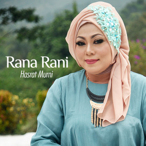 收聽Rana Rani的Hasrat Murni歌詞歌曲