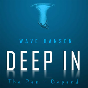 收听Wave Hansen的Deep In歌词歌曲