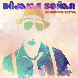 Norberto Leyva的專輯Déjame Soñar
