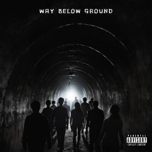 อัลบัม Way Below Ground (Explicit) ศิลปิน The Real J.T.W.