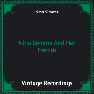 Nina Simone And Her Friends (Hq remastered)
