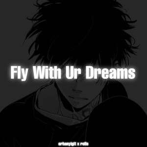 Album Fly With Ur Dreams from orhanyigit