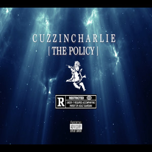 Album The Policy (Explicit) from Cuzzin Charlie