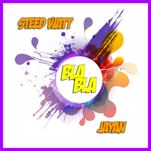 收听Steed Watt的Bla Bla (Chelero Remix)歌词歌曲