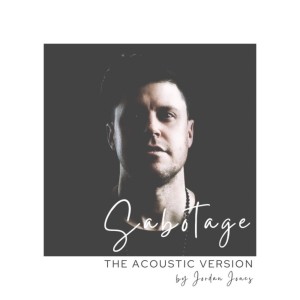 Album Sabotage (Acoustic) from Jordan Jones