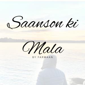 收聽Farmaan的Saanson Ki Mala (Cover Song)歌詞歌曲