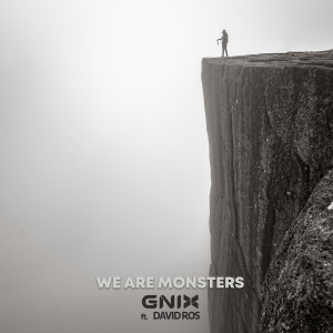 Listen to We Are Monsters (Extended) song with lyrics from GNix