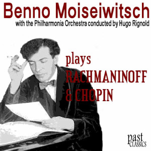 Benno Moiseiwitsch的專輯Benno Moiseiwitsch plays Rachmaninoff & Chopin