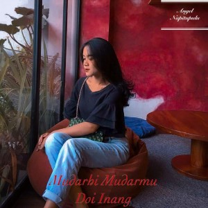 Album Mudarhi Mudarmu Doi Inang oleh Angel Napitupulu